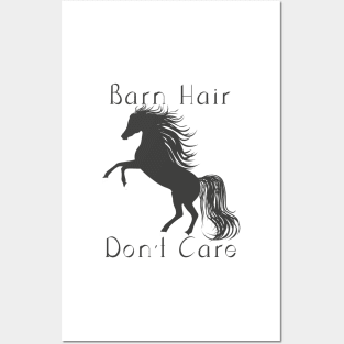 Barn Hair Don't Care - Horse Lovers Design Posters and Art